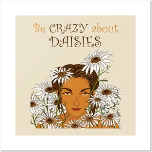 Be Crazy about Daisies Posters and Art
